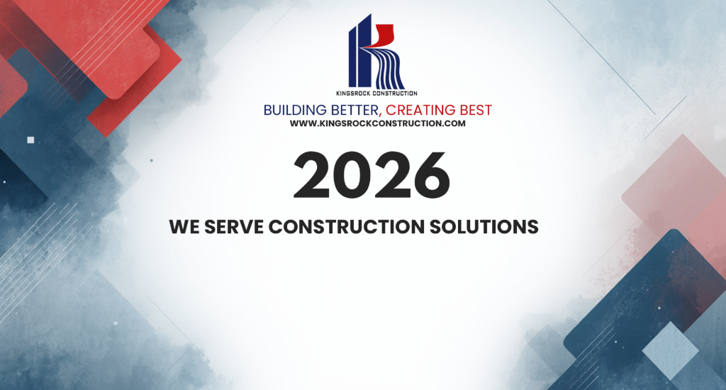 Kingsrock Construction 2026 - We Serve Construction Solutions